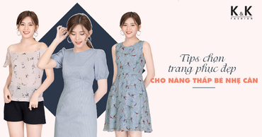 Tips chọn trang phục đẹp cho nàng thấp bé nhẹ cân