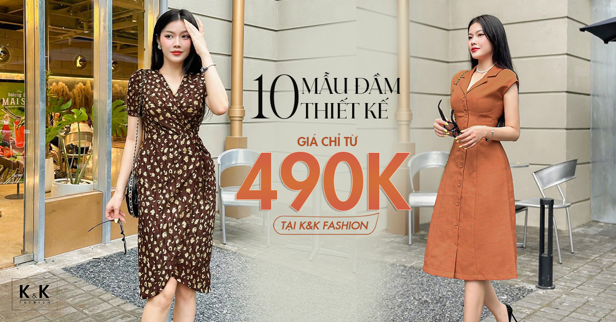 10+ mẫu đầm thiết kế giá chỉ từ 490k tại K&K Fashion