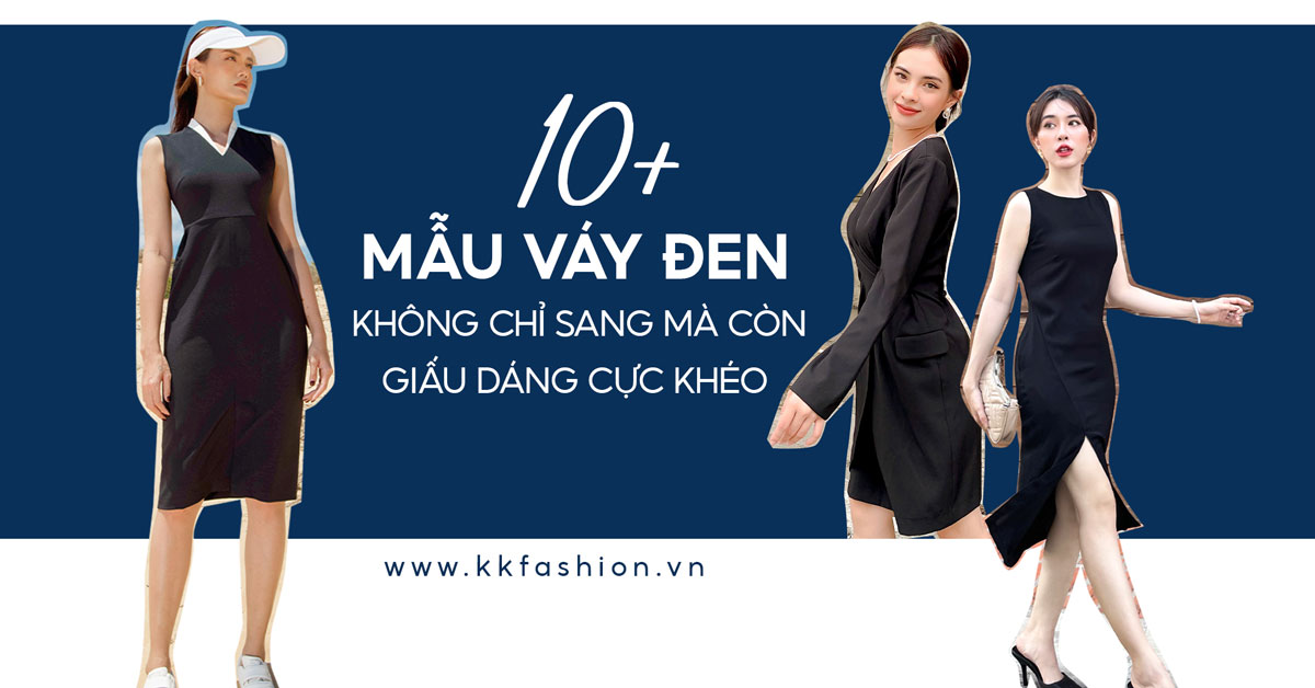 10+ mẫu váy đen không chỉ sang mà còn giấu dáng cực khéo