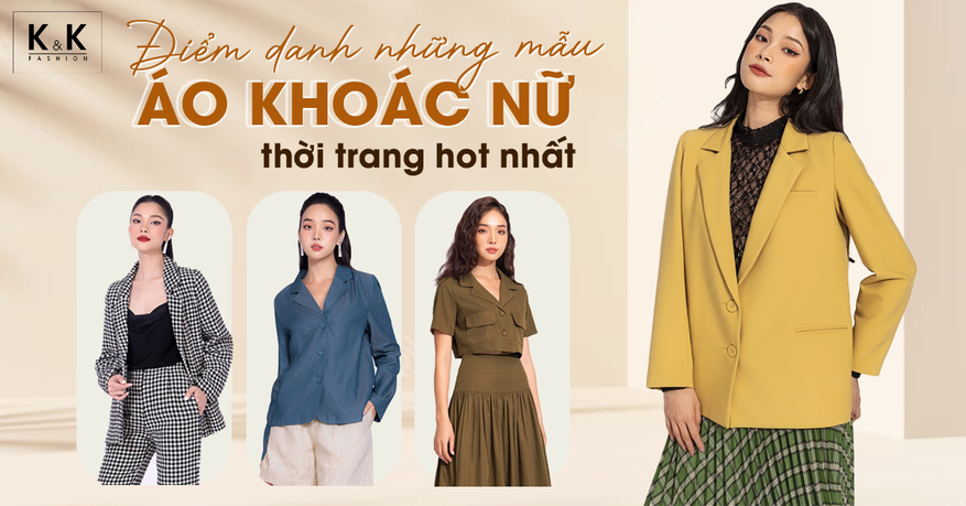 Điểm danh những mẫu áo khoác nữ thời trang hot nhất