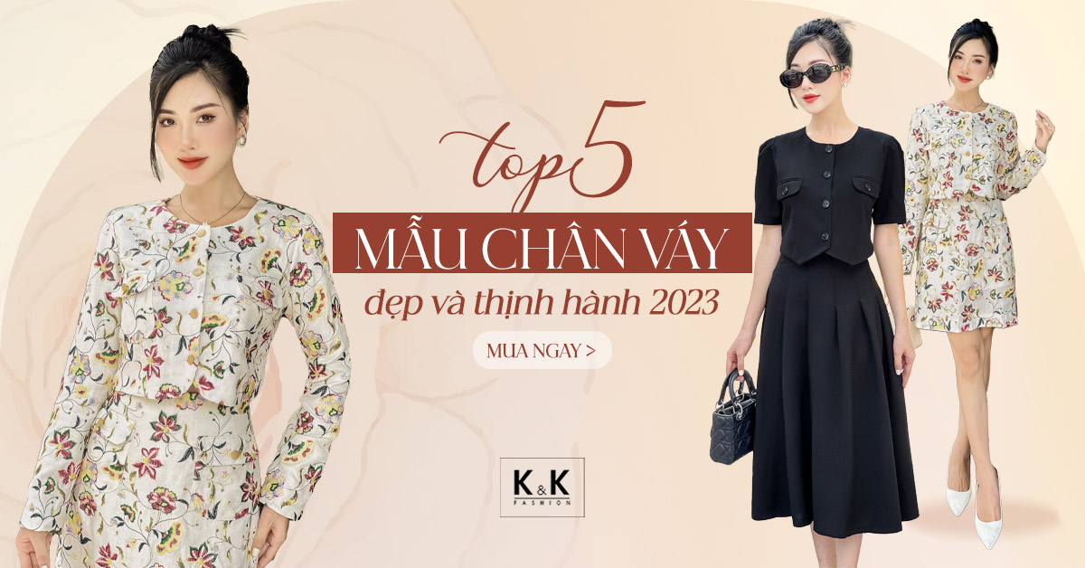 Top 5 mẫu chân váy đẹp và thịnh hành năm 2023