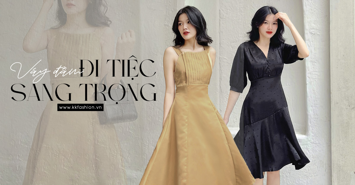 7+ kiểu váy đầm đi tiệc sang trọng theo dáng người – Mặc đẹp chẳng khó gì!